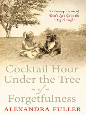 cover image of Cocktail Hour Under the Tree of Forgetfulness
